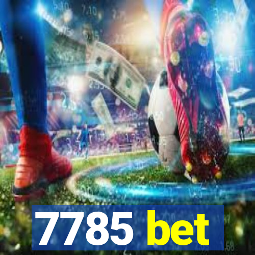 7785 bet